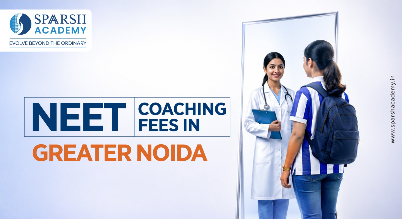 NEET Coaching Fees in Greater Noida | Admission 2026 | Sparsh Academy